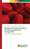 Manejo de Pacientes Usuários de Anticoagulantes em Cirurgia Oral