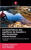Características dos aquíferos de basalto e das formações subterrâneas