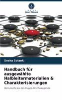 Handbuch für ausgewählte Halbleitermaterialien & Charakterisierungen