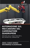 Automazione Sul Meccanismo del Camminatore Quadrupede