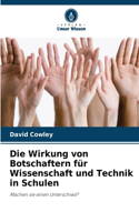 Wirkung von Botschaftern für Wissenschaft und Technik in Schulen