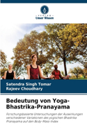 Bedeutung von Yoga-Bhastrika-Pranayama