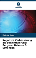 Kognitive Verbesserung als Subjektivierung