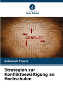 Strategien zur Konfliktbewältigung an Hochschulen