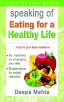 Speaking of Eating for a Healthy Life