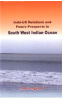 Indo US Relations and Peace Prospects in South West Indian Ocean