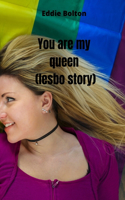 you are my queen (lesbo story)