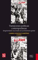 Transiciones politicas contemporaneas: Singularidades nacionales de un fenomeno global