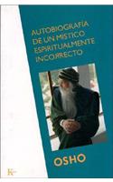 Autobiografía de Un Místico Espiritualmente Incorrecto