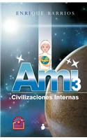 Ami-3: Civilizaciones Internas