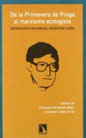 De la primavera de Praga al marxismo ecologista: Entrevistas con Manuel Sacristan Luzon (Coleccion Mayor) (Spanish Edition)