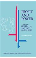 Profit and Power: A Study of England and the Dutch Wars