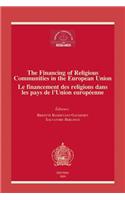 The Financing of Religious Communities in the European Union/Le Financement Des Religions Dans Les Pays de L'Union Europeenne
