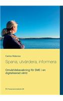 Spana, utvärdera, informera: Omvärldsbevakning för SME i en digitaliserad värld