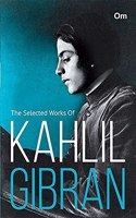 Selected Works of Kahlil Gibran