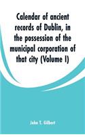 Calendar of ancient records of Dublin