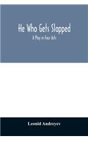He who gets slapped; a play in four acts