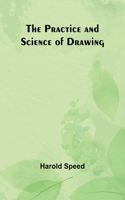 Practice and Science of Drawing