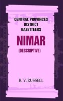 Central Provinces District Gazetteers: Nimar (Descriptive) 18th, Vol. A