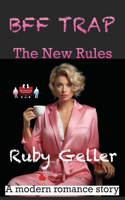BFF Trap - The New Rules: A modern romance story(3 Bff Trap - A Modern Romance Story)