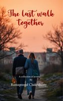 The last walk together - Let my heart speak to yours...
