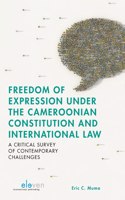 Freedom of Expression Under the Cameroonian Constitution and International Law