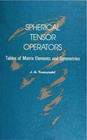 Spherical Tensor Operators: Tables of Matrix Elements and Symmetries