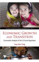 Economic Growth and Transition: Econometric Analysis of Lim's S-Curve Hypothesis