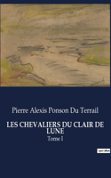 Les Chevaliers Du Clair de Lune: Tome I