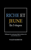 Riche et Jeune en 5 Étapes