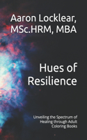 Hues of Resilience