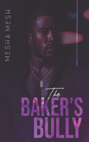 The Baker's Bully