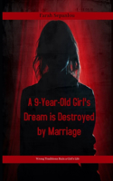 9-Year-Old Girl's Dream is Destroyed by Marriage: Wrong Traditions Ruin a Girl's Life