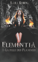 Elementia Tome 1: La fille des Flammes (Romance Fantasy)