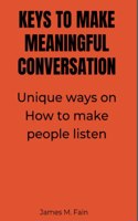 Keys to Make Meaningful Conversation