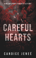 Careful Hearts: A Miller's Pointe Romantic Suspense