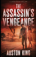 The Assassin's Vengeance: CIA Assassin(3 Jason Drake Spy Thriller)