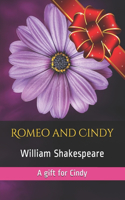 Romeo and Cindy: A gift for Cindy