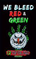 We Bleed Red & Green