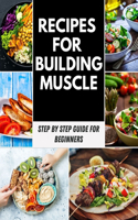 Recipes for Building Muscle