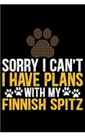 Sorry I Can't I Have Plans with My Finnish Spitz