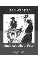 Much Ado About Peter: Large Print