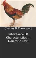 Inheritance Of Characteristics In Domestic Fowl