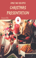 OMG! 365 Christmas Presentation Recipes