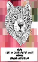 Libri da colorare per adulti - Disegni Anti stress - Animale - Tigre