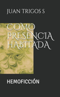 Como Presencia Habitada
