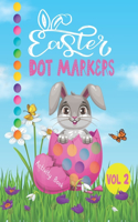 Easter Dot Markers Activity Book Vol 2: Dot Coloring Book For Kids & Toddlers. Preschool Kindergarten Activities. Easter Gifts for Toddlers