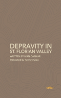 Depravity in St.Florian Valley
