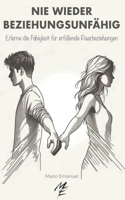Nie wieder Beziehungsunfähig wegen Beziehungsproblemen und Bindungsangst