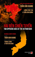 Hai Bên Chiến Tuyến (Two Opposing Sides Of The Vietnamese War) (bilingual - softcover)